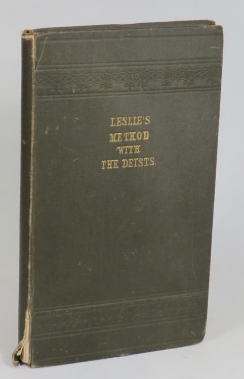 A Short and Easy Method with the Deists: To which are added, A Letter from the Author to a Deist, upon his conversion by reading his book. And the Truth of Christianity Demonstrated, in a dialouge betwixt a Christian and a Deist: ; wherein the case of the Jew is likewise considered.