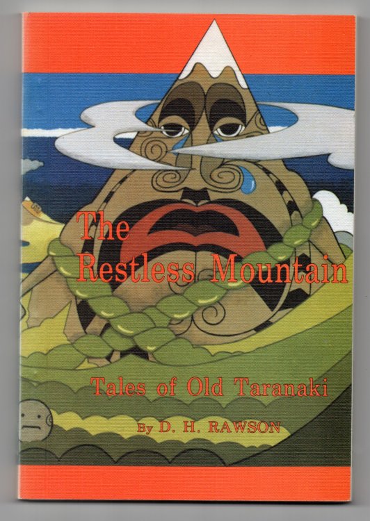 Image for The Restless Mountain - Tales of Old Taranaki The Restless Mountain - Tales of Old Taranaki