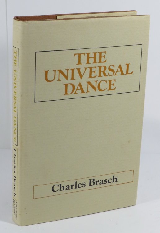The Universal Dance : A Selection from the Critical Prose Writings of Charles Brasch