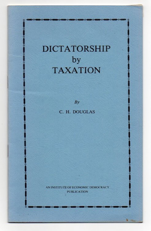 Image for Dictatorship by Taxation Dictatorship by Taxation