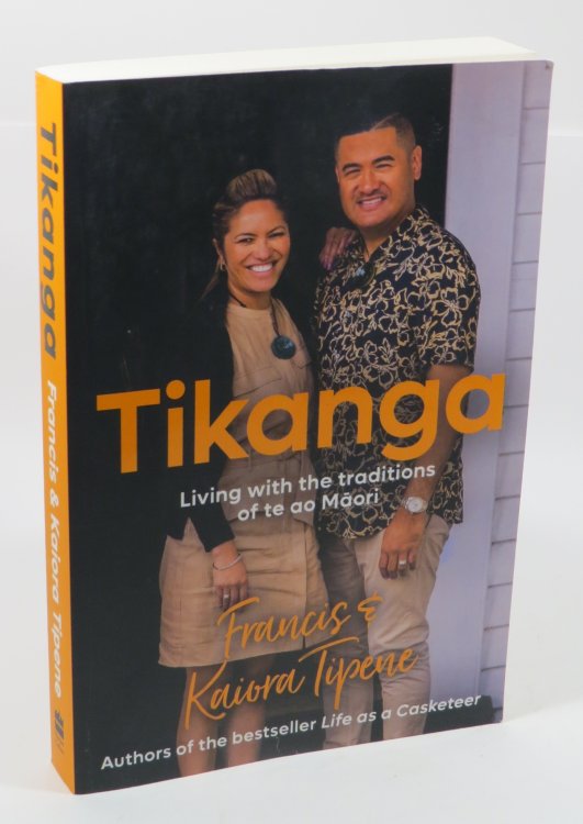 Tikanga : Living with the Traditions of Te Ao Maori