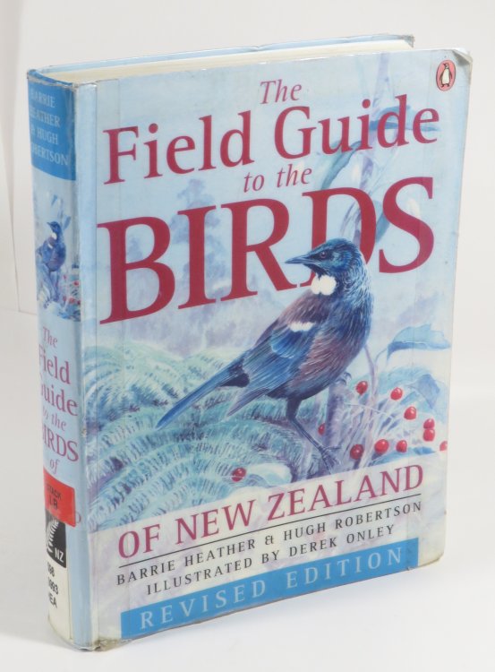 The Field Guide to the Birds of New Zealand : Revised Edition