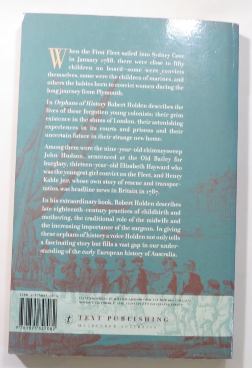 Orphans of History : The Forgotten Children of the First Fleet;