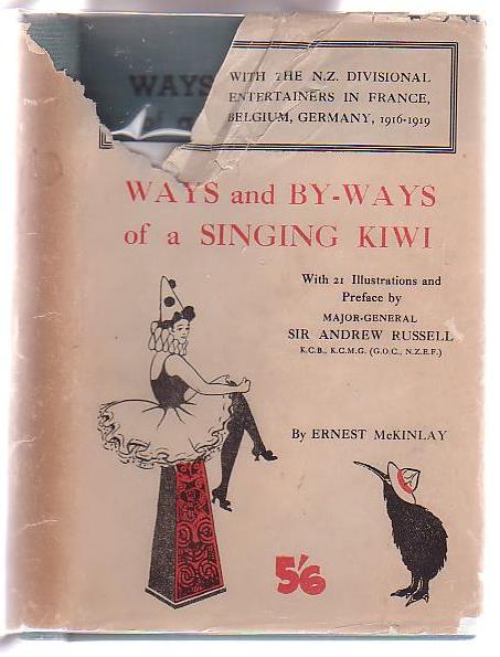 Image for Ways and By-Ways of a Singing Kiwi: with the N. Z. Divisional Entertainers in France Ways and By-Ways of a Singing Kiwi: with the N. Z. Divisional Entertainers in France