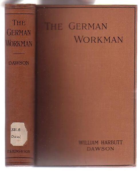 Image for The German Workman: A Study in National Efficiency The German Workman: A Study in National Efficiency