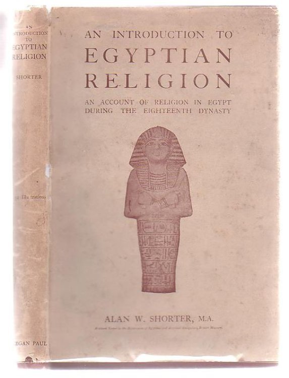 An Introduction To Egyptian Religion: An Account Of Religion In Egypt During The Eighteenth Dynasty