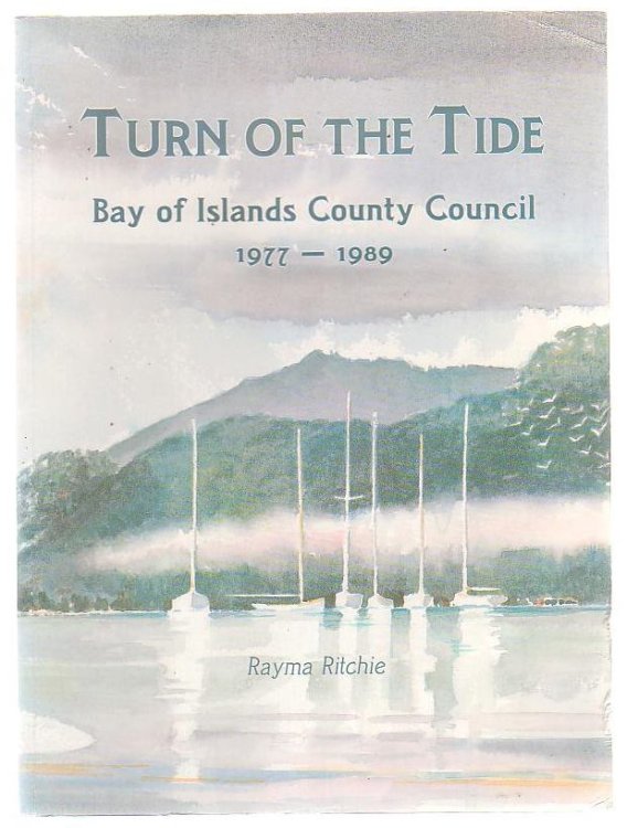 Turn Of The Tide Bay Of Islands County Council 1977 - 1989