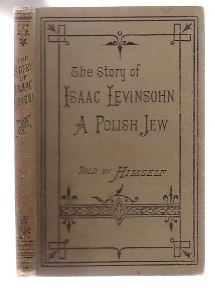 The Story Of Isaac Levinsohn, A Polish Jew