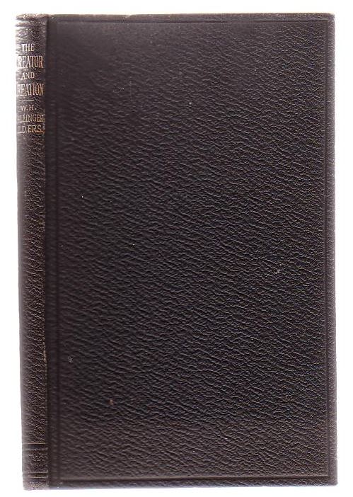 The Creator, And What We May Know Of The Method Of Creation; The Fernley Lecture Of 1887