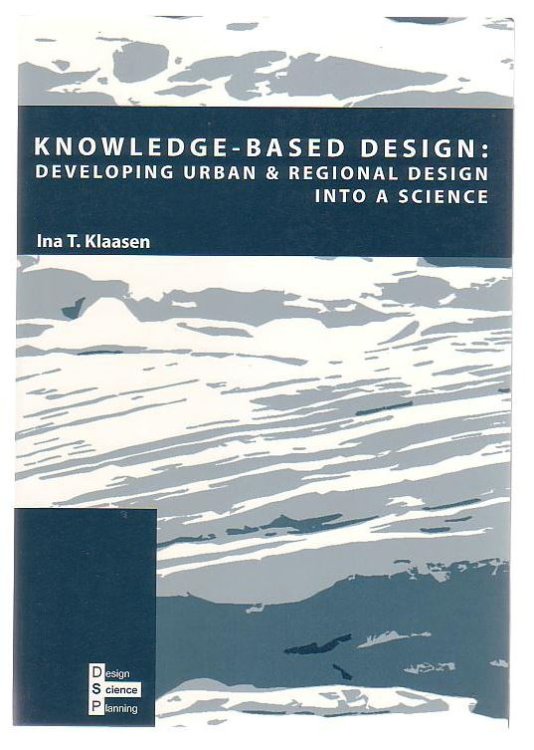Image for Knowledge-Based Design: Developing Urban & Regional Design Into A Science Knowledge-Based Design: Developing Urban & Regional Design Into A Science