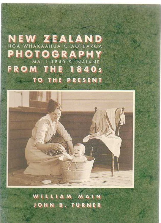 New Zealand Photography From The 1840s To The Present