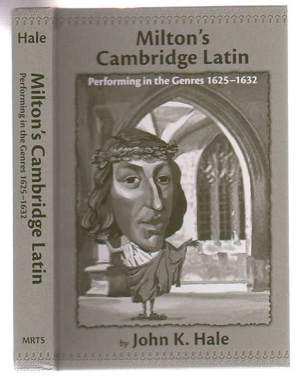 Milton's Cambridge Latin Performing In The Genres 1625 - 1632