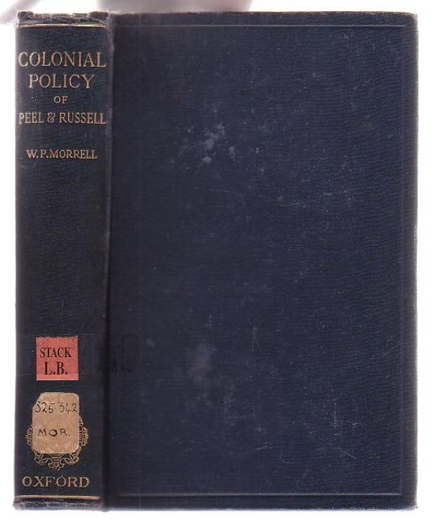 British Colonial Policy in the Age of Peel and Russell