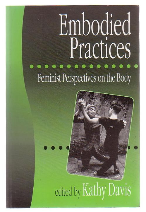Image for Embodied Practices Feminist Perspectives On The Body Embodied Practices Feminist Perspectives On The Body