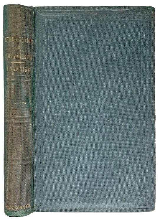 A Treatise on Etherization in Childbirth. Illustrated by Five Hundred and Eighty-one Cases.
