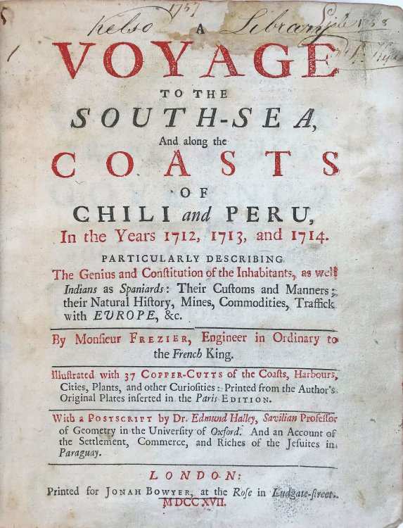 A voyage to the South-Sea, and along the coasts of Chili and Peru, in the Years 1712, 1713, and 1714. Particularly describing The Genius and Constitution of the Inhabitants, as well Indians as Spaniards . . ., &c.