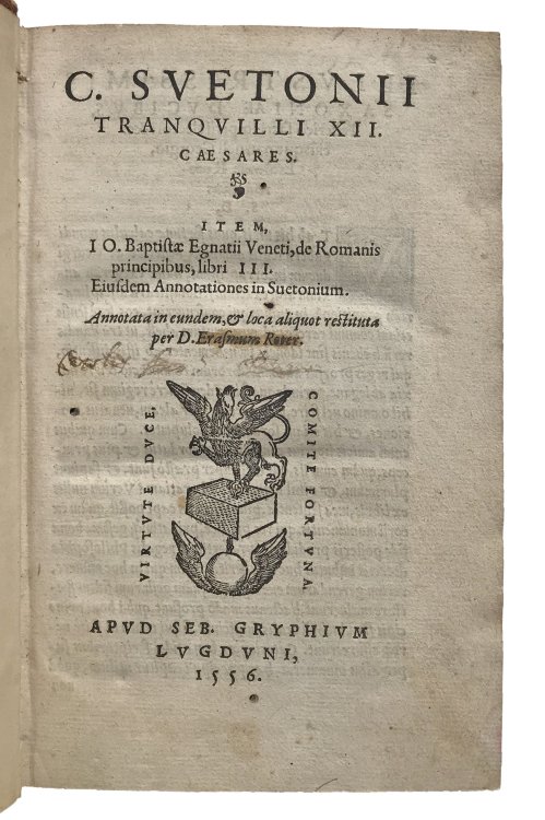 Image for C. Suetonij Tranquilli XII Caesares: item I.O. Baptistae Egnatii Veneti De Romanis principibus libri III. Eiusdem Annotationes in Suetonium. Annotata in eundem, & loca aliquot restituta per D. Erasmum Roter. C. Suetonij Tranquilli XII Caesares: item I.O. Baptistae Egnatii Veneti De Romanis principibus libri III. Eiusdem Annotationes in Suetonium. Annotata in eundem, & loca aliquot restituta per D. Erasmum Roter.