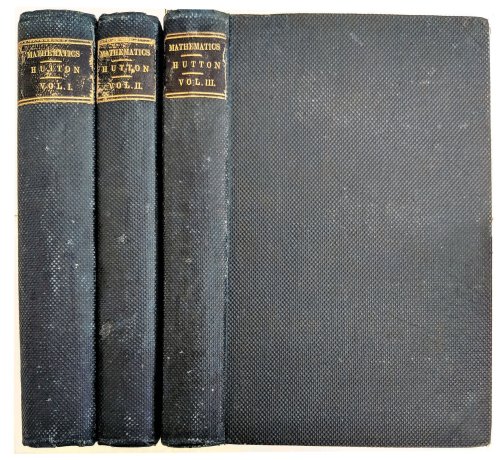 Tracts on Mathematical and Philosophical Subjects; . . . the Theory of Bridges, . . . Also the Results of Numerous Experiments on the Force of Gunpowder, with Applications to the Modern Practice of Artillery. [3 volumes].