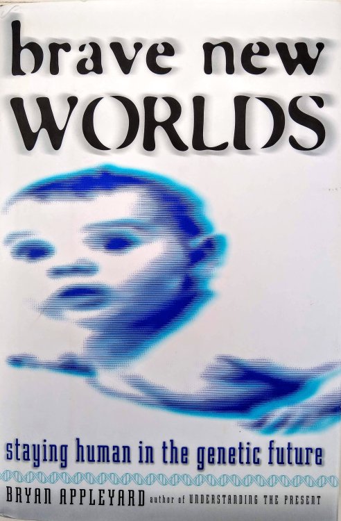 Image for Brave New Worlds: Staying Human in the Genetic Future. Brave New Worlds: Staying Human in the Genetic Future.