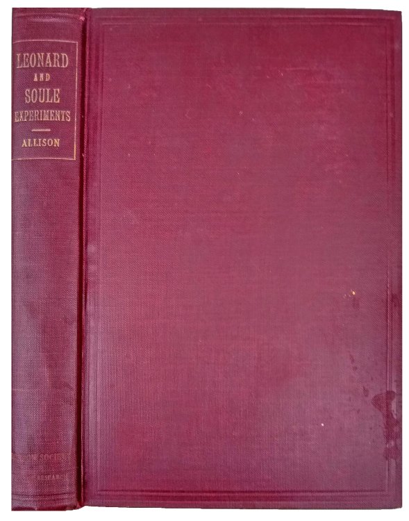 Image for Leonard and Soule Experiments in Psychical Research. Also Experiments with Sanders, Brittain, Peters and Dowden. Leonard and Soule Experiments in Psychical Research. Also Experiments with Sanders, Brittain, Peters and Dowden.