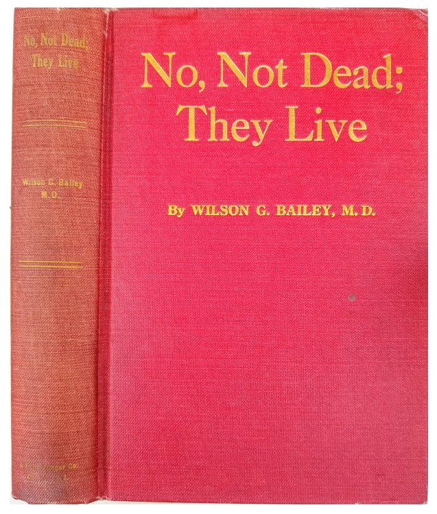 Image for No, Not Dead; They Live! a study of personal immorality from the standpoint of a physician and surgeon. No, Not Dead; They Live! a study of personal immorality from the standpoint of a physician and surgeon.