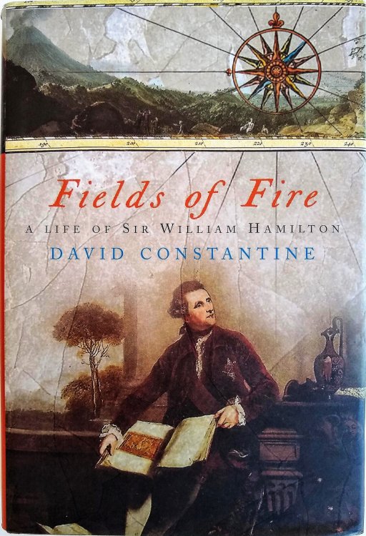 Image for Fields of Fire. A Life of Sir William Hamilton. Fields of Fire. A Life of Sir William Hamilton.