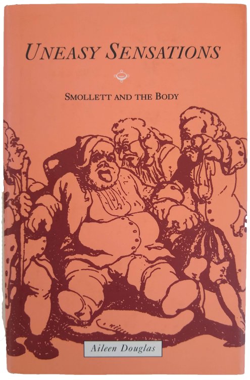 Image for Uneasy Sensations. Smollett and the Body. Uneasy Sensations. Smollett and the Body.