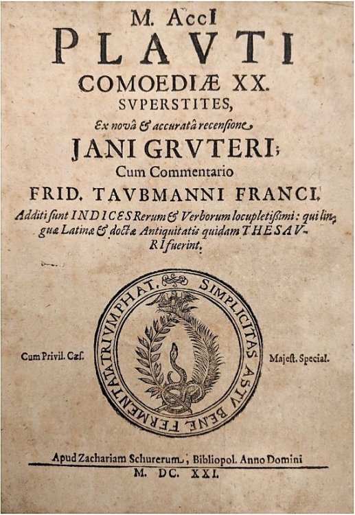 Image for M. Acci Plauti Comoediae XX superstites, Ex nova et accurata recensione Jani Gruteri cum commentario Frid. Taubmanni Franci. Additi sunt indices rerum et verborum locupletissimi: qui linguae Latinae et doctae antiquitatis quidam thesauri fuerint. M. Acci Plauti Comoediae XX superstites, Ex nova et accurata recensione Jani Gruteri cum commentario Frid. Taubmanni Franci. Additi sunt indices rerum et verborum locupletissimi: qui linguae Latinae et doctae antiquitatis quidam thesauri fuerint.