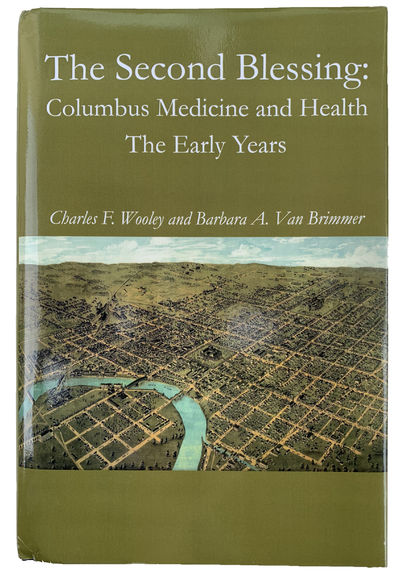 Image for The Second Blessing: Columbus Medicine and Health the Early Years. The Second Blessing: Columbus Medicine and Health the Early Years.