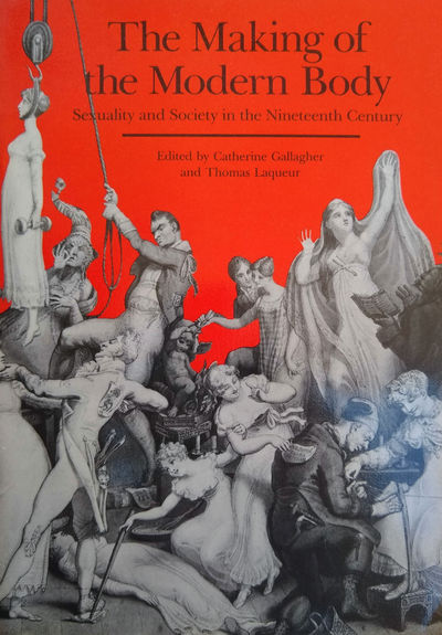 Image for The Making of the Modern Body: Sexuality and Society in the Nineteenth Century. The Making of the Modern Body: Sexuality and Society in the Nineteenth Century.
