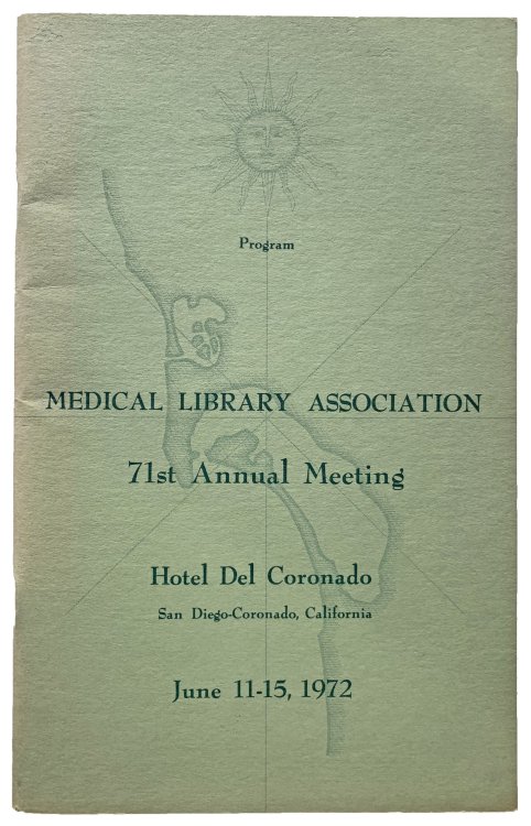 Image for Program: 71st Annual Meeting Medical Library Association, June 11-15, 1972, Hotel Del Coronado. San Diego, Coronado, California. Program: 71st Annual Meeting Medical Library Association, June 11-15, 1972, Hotel Del Coronado. San Diego, Coronado, California.