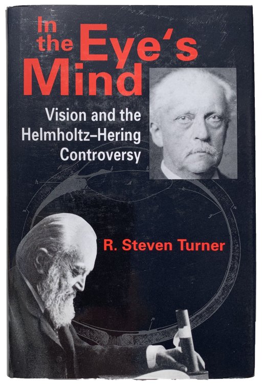 Image for In the Eye's Mind: Vision and the Helmholtz-Hering Controversy. In the Eye's Mind: Vision and the Helmholtz-Hering Controversy.