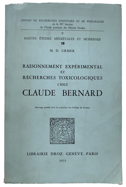Raisonnement Experimental et Recherches Toxicologiques chez Claude Bernard.