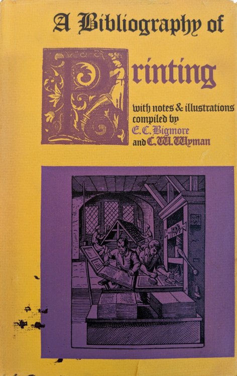 Image for A Bibliography of Printing with Notes & Illustrations. A Bibliography of Printing with Notes & Illustrations.