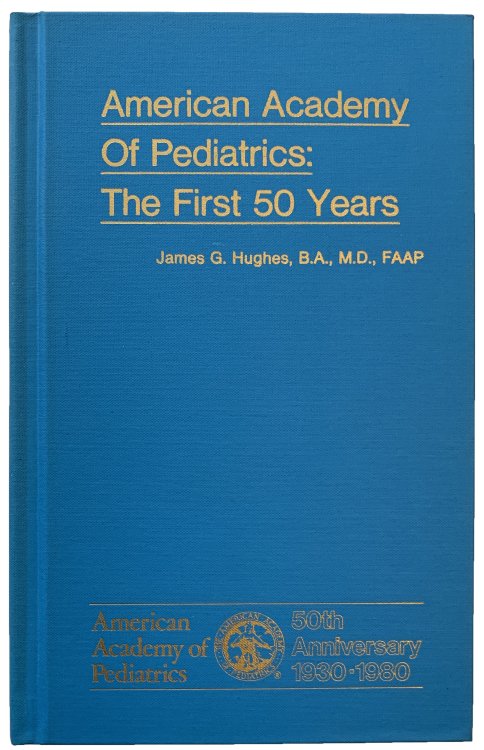 Image for American Academy of Pediatrics: the first 50 years. American Academy of Pediatrics: the first 50 years.