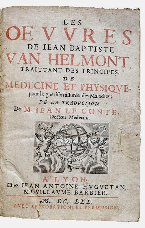 Image for Les Oeuvres de Jean Baptiste Van Helmont Traittant des Principes de Medecine et Physique pour la guerison assuree des Maladies: de la traduction de M. Jean le Conte. Les Oeuvres de Jean Baptiste Van Helmont Traittant des Principes de Medecine et Physique pour la guerison assuree des Maladies: de la traduction de M. Jean le Conte.