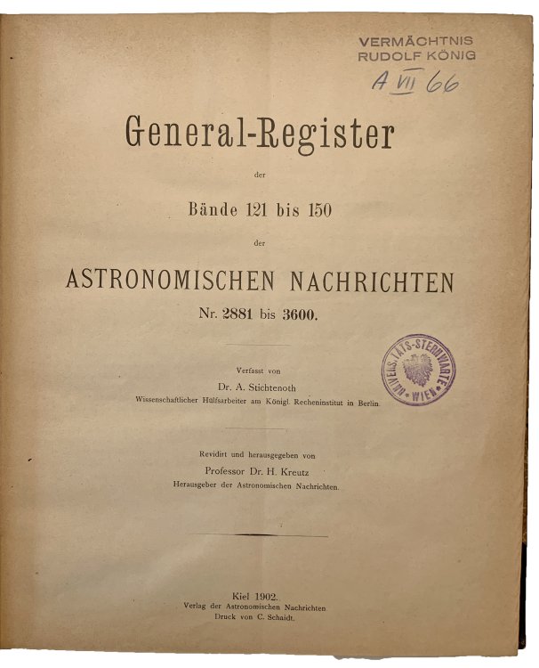 Image for General-Register der Bande 121 bis 150 der Astronomischen Nachrichten Nr. 2881 bis 3600. General-Register der Bande 121 bis 150 der Astronomischen Nachrichten Nr. 2881 bis 3600.