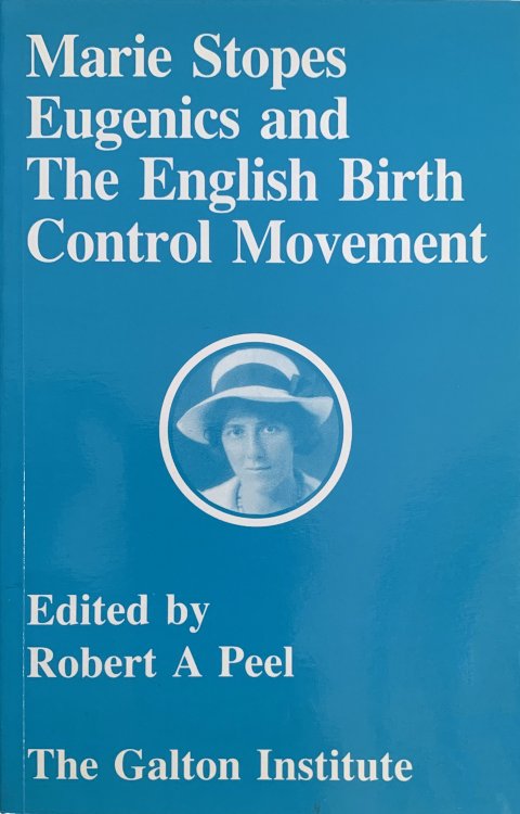 Image for Marie Stopes Eugenics and the English Birth Control Movement. Marie Stopes Eugenics and the English Birth Control Movement.
