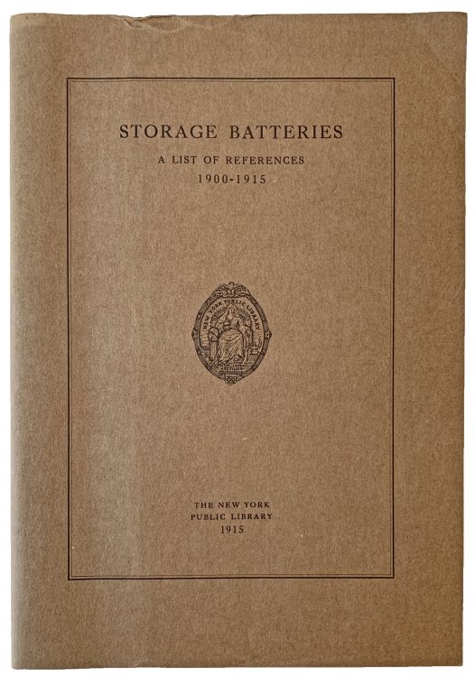 Image for Storage Batteries: A List of References, 1900-1915. Storage Batteries: A List of References, 1900-1915.