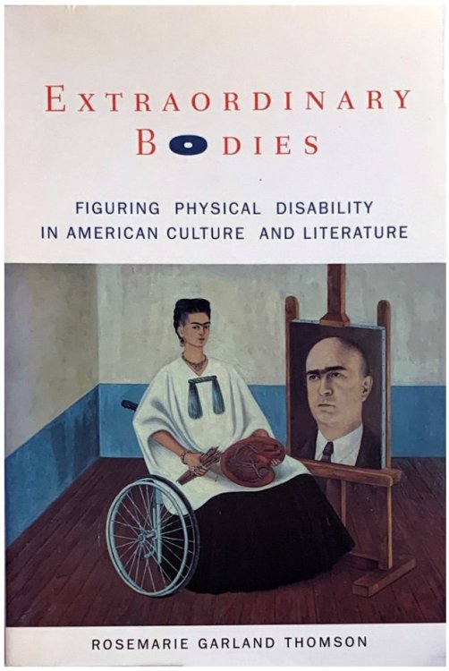 Image for Extraordinary Bodies: Figuring Physical Disability in American Culture and Literature. Extraordinary Bodies: Figuring Physical Disability in American Culture and Literature.