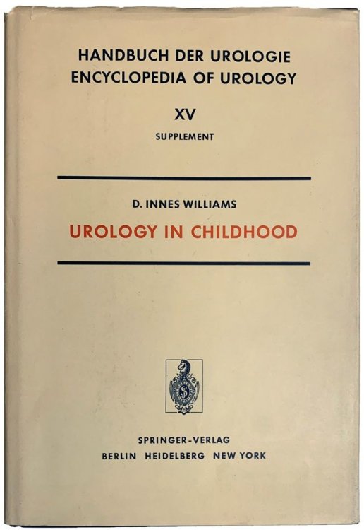 Image for Urology in Childhood. Series: Handbuch der Urologie / Encyclopedia of Urology, XV supplement. Berlin, Heidelberg, Urology in Childhood. Series: Handbuch der Urologie / Encyclopedia of Urology, XV supplement. Berlin, Heidelberg,