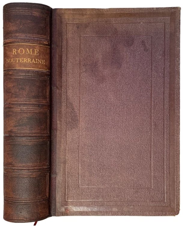 Image for Rome Souterraine: Resume des decouvertes de M. de Rossi dans les catacombes romaines et en particulier dans le cimetiere de Calliste. Traduit de l'anglais, avec des additions et des notes par Paul Allard. Pref. par M. de Rossi. Rome Souterraine: Resume des decouvertes de M. de Rossi dans les catacombes romaines et en particulier dans le cimetiere de Calliste. Traduit de l'anglais, avec des additions et des notes par Paul Allard. Pref. par M. de Rossi.