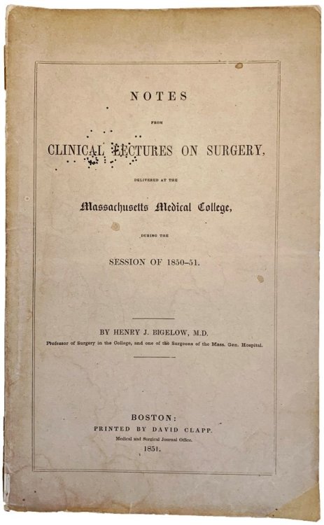 Image for Notes from Clinical Lectures on Surgery delivered at the Massachusetts Medical College, during the session of 1850-51. Notes from Clinical Lectures on Surgery delivered at the Massachusetts Medical College, during the session of 1850-51.