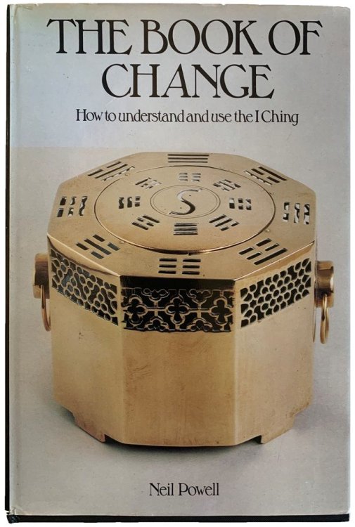 Image for The Book of Change; how to understand and use the I Ching. The Book of Change; how to understand and use the I Ching.