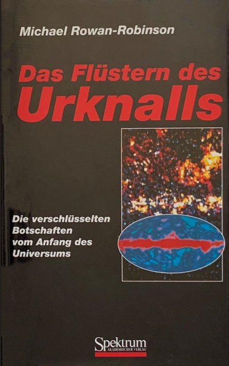Image for Das Flustern des Urknalls; Die verschlusselten Botschaften vom Anfang des Universums. Das Flustern des Urknalls; Die verschlusselten Botschaften vom Anfang des Universums.