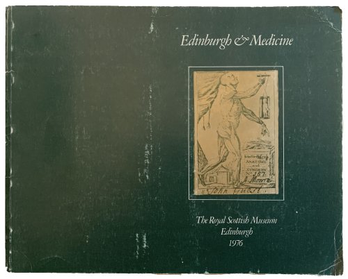 Image for Edinburgh & Medicine: a commemorative catalogue of the exhibition held at the Royal Scottish Museum, Edinburgh, June 1976-January 1977 to mark the 250th anniversary of the foundation of the Faculty of Medicine of the University of Edinburgh, 1726-1976. Edinburgh & Medicine: a commemorative catalogue of the exhibition held at the Royal Scottish Museum, Edinburgh, June 1976-January 1977 to mark the 250th anniversary of the foundation of the Faculty of Medicine of the University of Edinburgh, 1726-1976.