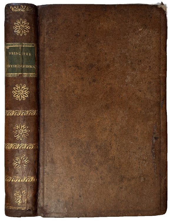 Image for Elemens ou Principes Physico-Chymiques, Destines a servir de suite aux Principes de Physique ; A l'usage des ecoles centrales. Elemens ou Principes Physico-Chymiques, Destines a servir de suite aux Principes de Physique ; A l'usage des ecoles centrales.