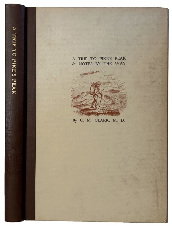 Image for A Trip to Pike's Peak & Notes by the Way, etc. With editorial and biographical notes by Robert Greenwood. A Trip to Pike's Peak & Notes by the Way, etc. With editorial and biographical notes by Robert Greenwood.