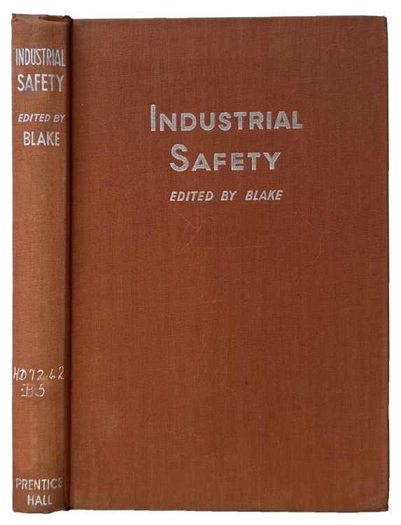 Image for Industrial Safety. Edited by Roland P. Blake. Industrial Safety. Edited by Roland P. Blake.