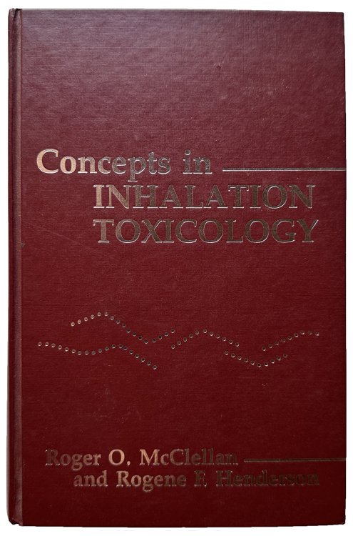 Image for Concepts in Inhalation Toxicology. Edited by Roger O. McClellan, Rogene F. Henderson. Concepts in Inhalation Toxicology. Edited by Roger O. McClellan, Rogene F. Henderson.